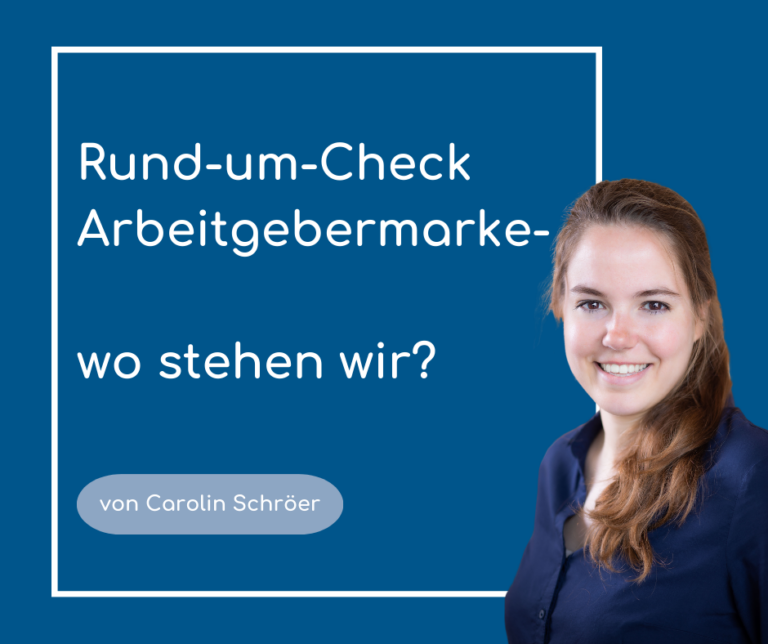 Rund-um-Check Arbeitgebermarke – wo stehen wir?   
