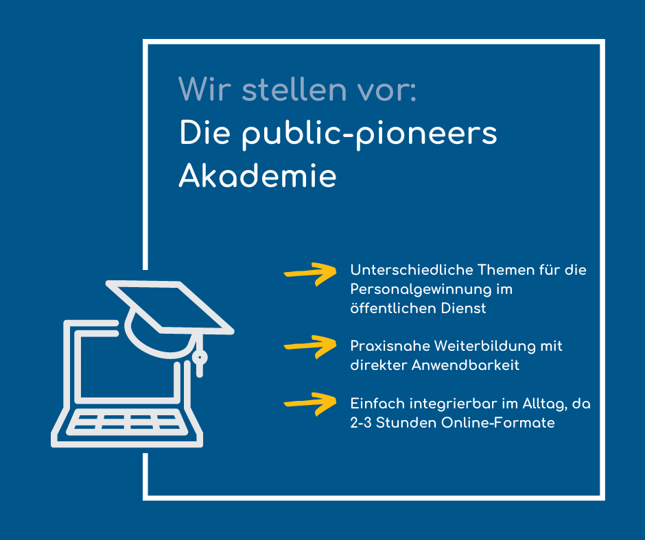 Die public-pioneers Akademie – Ihre Chance für innovative Ansätze in der Personalarbeit   